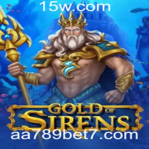 GoldofSirens: Descubra a Excitante Aventura com aa789bet.com